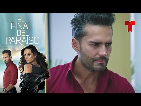 El Final del Paraíso | Capítulo 11 | Telemundo Novelas