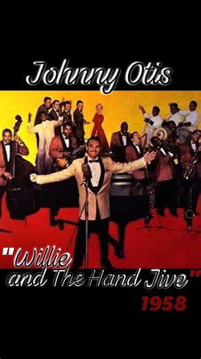 "Willie and the Hand Jive" - Johnny Otis - 1958 #fridayEVE #danceparty #oldies