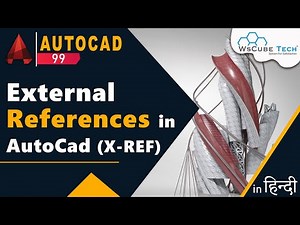 AutoCAD External References - How to Use External References in AutoCAD | AutoCAD Tutorial #99