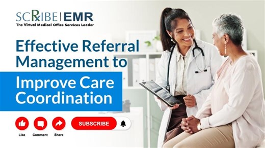 Effective Referral Management in Healthcare | Improve Care Coordination with ScribeEMR | ScribeEMR, Inc.