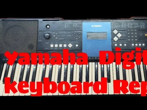 YAMAHA DIGITAL KEYBOARD REPAIR