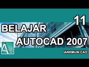 Belajar Autocad 2007 | #Part 11