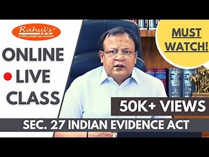 ONLINE LIVE CLASS | SEC. 27, INDIAN EVIDENCE ACT | RAHUL'S IAS ONLINE LIVE CLASS