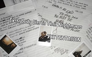 XXXTENTACION - Everybody Dies In Their Nightmares