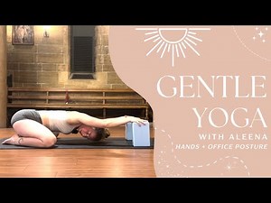 30 Minute Gentle Yoga for Computer Work | Hands & Posture