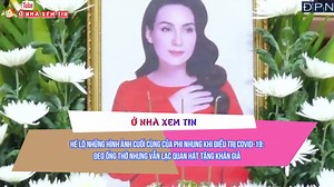 🆕🔴Clip cuối cùng của Phi Nhung đeo ống thở nhưng vẫn lạc quan hát tặng khán giả khi điều trị Covid-19 https://youtu.be/hAV1Cahc6jM 🔸🔹🔸🔹🔸🔹🔸🔹🔸🔹🔸🔹🔸🔹 💁 Các Video Tin Tức, Giải Trí khác: 🔴Lễ cầu siêu ca sĩ Phi Nhung: Trao bằng tuyên dương công đức vì đã tận tụy giúp đỡ người dân vùng dịch trong cuộc chiến chống Covid-19 https://youtu.be/m2XZWPeEGKQ 🔴Con gái ruột Phi Nhung bàng hoàng nhận tin tang sự, nghẹn lòng nói lời ly biệt https://youtu.be/mpyasdPpFEs ▶ Trấn Thành bị chỉ trích 