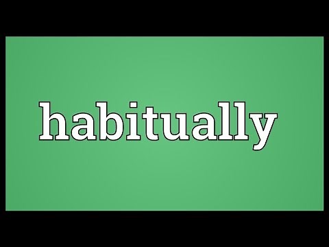 Habitually Meaning
