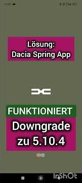 My Dacia App - so funktioniert es. Downgrade nach 5.10.4 Anleitung Dacia Spring 👍