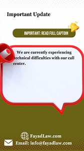 Important Update: Temporary Call Center Disruption Dear Valued Clients, We are currently experiencing technical difficulties with our call center. Please rest assured that we are working diligently to resolve the issue as quickly as possible. In the meantime, you can reach us via email at info@fayadlaw.com, or contact your attorney or legal team directly through their email for any urgent matters. We apologize for any inconvenience this may cause and appreciate your understanding. Thank you for 