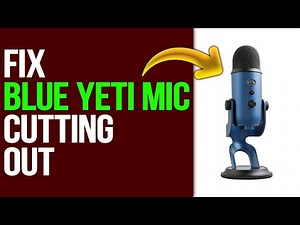 How To Fix Blue Yeti Mic Cutting Out (How To Troubleshoot Blue Yeti Mic Cutting Out)