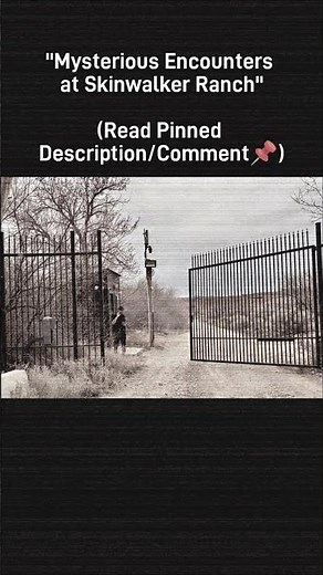 Skinwalker Ranch: The World's Strangest Paranormal Hotspot