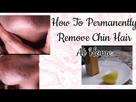 How To Permanently Remove Chin Hair At Home Using Only Two Ingredients!!