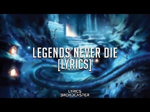 Legends Never Die (feat. Against The Current) [Lyrics]