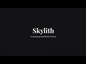 Skylith — Gutenberg WordPress Theme