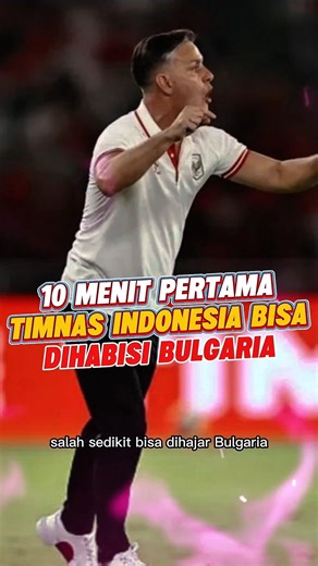 HERDMAN MENGAMUK! Salah Sedikit, Habis Lawan Bulgaria!