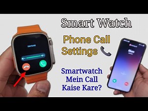 Smart Watch Call Settings Hindi 📞 | Smartwatch Mein Phone Calls Kaise Karen? (Easy Hindi Mein)