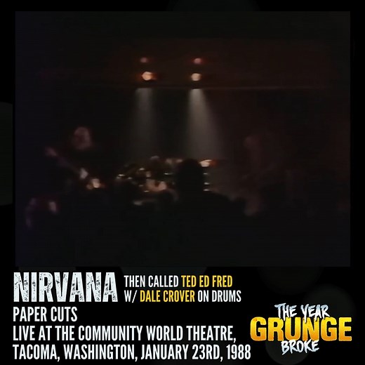NIRVANA - Paper Cuts (with Melvins Dale Crover on drums), ON THIS DAY, January 23rd, 1988, Live at the Community World Theatre, Tacoma, Washington. This is very early footage of Nirvana, who were, at this time, called Ted Ed Fred. Melvins Dale Crover is on drums with Kurt and Krist. This is also the same day the band (including Crover) recorded ten songs with Jack Endino at Reciprocal Recording in Seattle. It was their first studio recording. Five songs from that session were later released on I