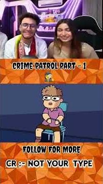 The Funniest Crime Patrol Parody Ever! 😂 | Not Your Type