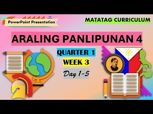 Araling Panlipunan 4 Matatag Curriculum Quarter 1 Week 3 Day 1-5