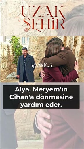 Alya, Meryem'ın Cihan'a dönmesine yardım eder | Uzak Şehir 54.Bölüm #shorts ‏ #uzakşehir