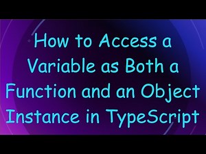 How to Access a Variable as Both a Function and an Object Instance in TypeScript