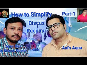 Simplification of Discus Keeping with Ip Discus Dealer Mr.Ayan Das