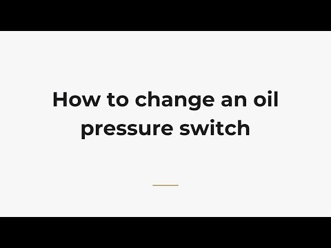 How to change an oil pressure switch