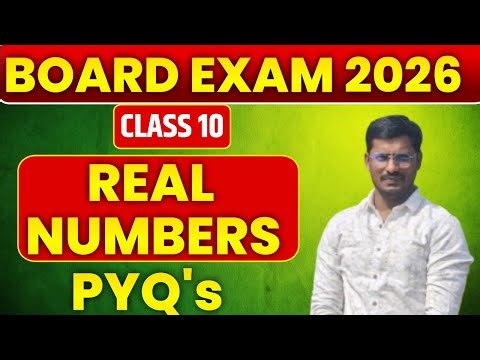 👉Class 10 Maths Chapter 1 Real Numbers | PYQ Based Questions | Board Exam 2026 Important Questions