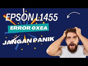 How to fix EPSON L1455 printer error 0xEA