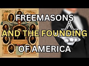 The FREEMASONS Connection To The FOUNDING FATHERS Of America.