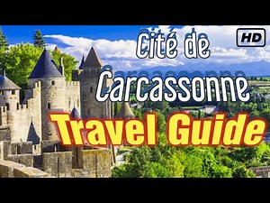Europe's most impressive medieval city? Carcassonne walking tour / travel guide by an Englishman.