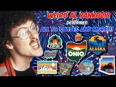 Weird Al Yankovic Describes ALL 50 States (And More!!!)
