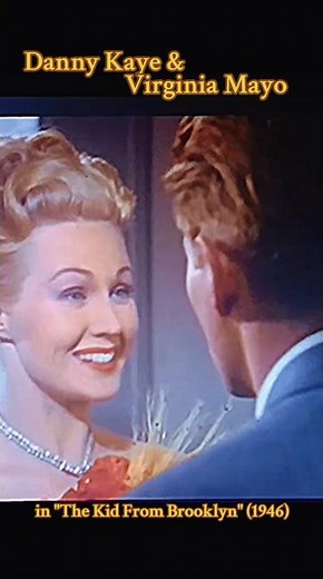 Danny Kaye and Virginia Mayo in the 1946 film "The Kid From Brooklyn"