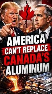 Trump Tariffed Canada's Aluminum... Here's Why America Still Needs It 🇨🇦🇺🇸