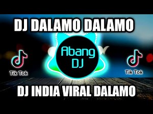 DJ DALAMO DALAMO REMIX VIRAL TIKTOK TERBARU 2022 DJ DAILAMO DAILAMO