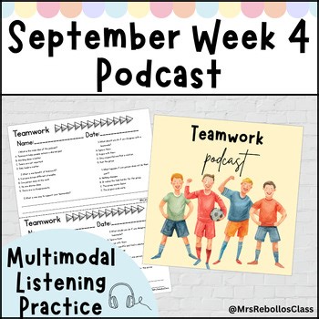 Teamwork Podcast + Questions | Multimodal Listening Practice