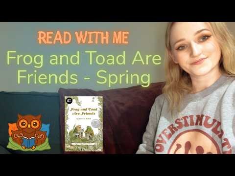 Read With Me: Frog and Toad Are Friends – Spring | Gentle Story Read Aloud for Early Readers