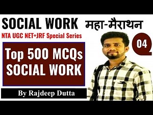 Top-500 Social Work MCQs for NTA UGC NET+JRF, PhD, SLET, KSET, CDPO, CUCET, CRET, UPPSC I Series-04