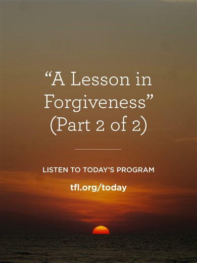 Listen to today's program at tfl.org/today