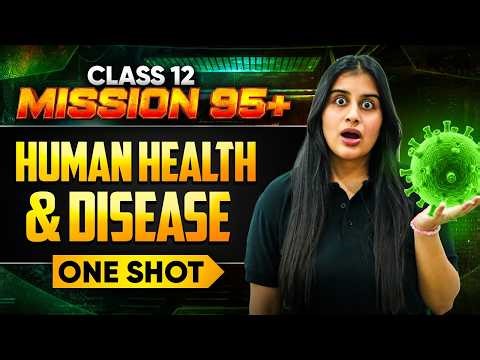 Class 12 Biology Human Health and Disease One Shot🔥Dr. Chelsy Mission 95+ #class12 #infinitylearn