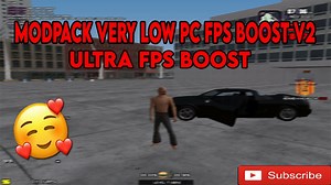 Modpack SAMP Very Low PC FPS Boost V2 by OvidiiuRPG | ModuriSAMP.ro