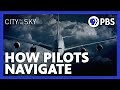 How Pilots Find Their Way in the Sky | CITY IN THE SKY | PBS | WPBS | Serving Northern New York and Eastern Ontario