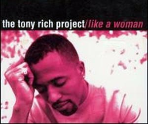 The Tony Rich Project - Like A Woman
