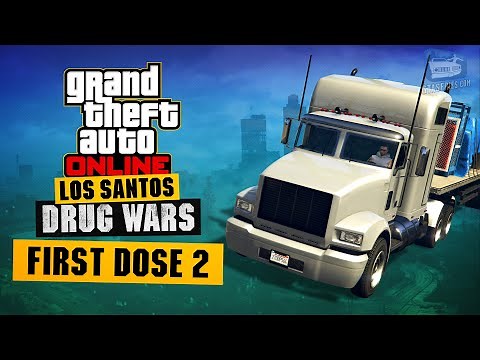 GTA Online First Dose 2 - Designated Driver [Los Santos Drug Wars]