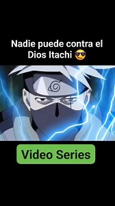 El Dios Itachi el más poderoso 😎 #Netflix #NARUTO #anime #narutoshippuden #peliculas | Video Series