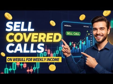 The Ultimate Guide to Selling Covered Calls on Webull for Weekly Income (2025)