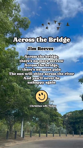 23K views · 804 reactions | Beautiful Gospel Song by Jim Reeves! “Across the Bridge” Be blessed! #fblifestyle #gospelmusic #jimreeves | Christian Life Today | Facebook