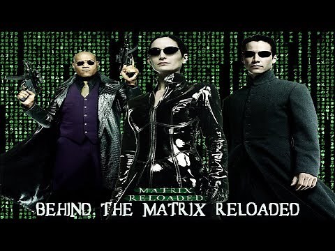 Behind The Matrix Reloaded [HD]