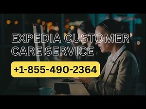{{Full}}™ {[List}]of Expedia® CUSTOMER© CARE SERVICE℗ (24/7) Contact Numbers #CallExpediaNow