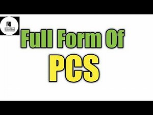 PCS Full Form